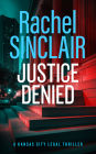 Justice Denied: A Kansas City Legal Thriller 2