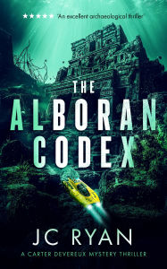 Title: The Alboran Codex: A suspense thriller, Author: JC Ryan