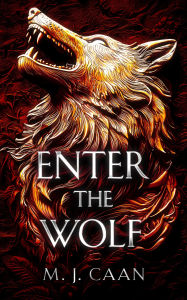 Title: Enter The Wolf, Author: M.J. Caan
