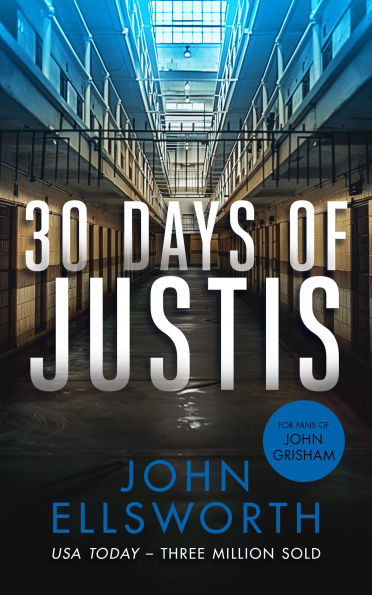 30 Days of Justis: A Legal Thriller