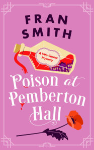 Title: Poison at Pemberton Hall: A Cozy Historical Mystery, Author: Fran Smith
