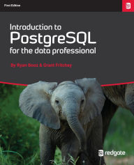 Title: Introduction to PostgreSQL for the data professional., Author: Ryan Booz