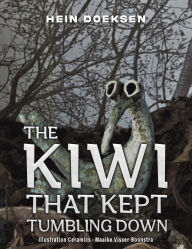 Title: The Kiwi That Kept Tumbling Down, Author: Hein Doeksen