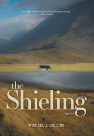 Title: The Shieling, Author: Michael J Collins