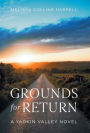 Grounds for Return: A Yadkin Valley Novel