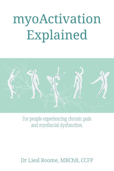 myoActivation Explained: For people experiencing chronic pain and myofascial dysfunction.