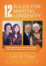 12 Rules for Marital Longevity: An Autobiographical and Philosophical Account of What Made Their Marriage Last Fifty Years