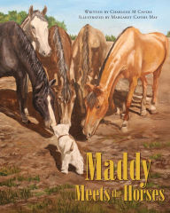 Title: Maddy Meets the Horses, Author: Charlene M Cavers