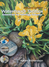 Title: Watercolour Toolbox (Revised Edition): Essentials for Painting Success, Author: Karen Richardson
