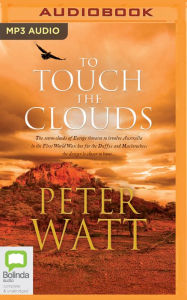 Title: To Touch the Clouds, Author: Peter Watt