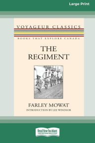Title: The Regiment (Large Print 16 Pt Edition), Author: Farley Mowat