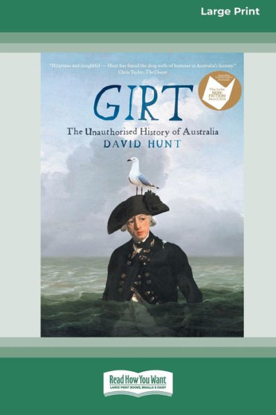 Girt: The Unauthorised History of Australia [Standard Large Print 16 Pt Edition]