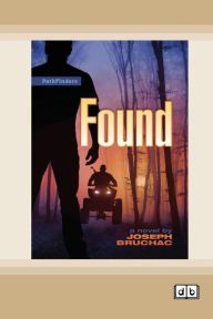 Title: Found [Dyslexia-friendly edition], Author: Joseph Bruchac