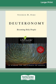 Title: Deuteronomy: Becoming Holy People [Large Print 16 Pt Edition], Author: Stephen D Eyre