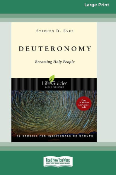 Deuteronomy: Becoming Holy People [Large Print 16 Pt Edition]