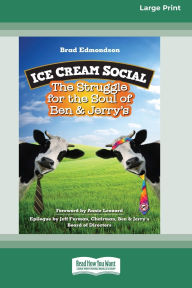 Title: Ice Cream Social: The Struggle for the Soul of Ben & Jerry's (16pt Large Print Format), Author: Brad Edmondson