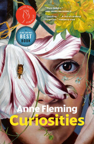 Title: Curiosities: A Novel, Author: Anne Fleming