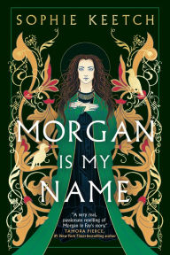 Title: Morgan Is My Name, Author: Sophie Keetch