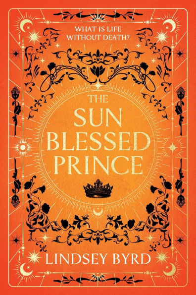 The Sun Blessed Prince: Book One of A Tale of Two Crowns Duology