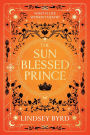 The Sun Blessed Prince: Book One of A Tale of Two Crowns Duology