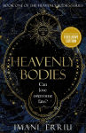 Alternative view 2 of Heavenly Bodies (B&N Exclusive Edition) (Heavenly Bodies Series #1)