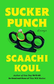 Title: Sucker Punch, Author: Scaachi Koul