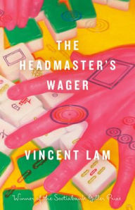 Title: The Headmaster's Wager, Author: Vincent Lam