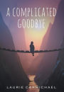 A Complicated Goodbye