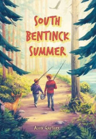 Title: South Bentinck Summer, Author: Alvin Gauthier