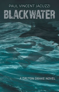 Title: Blackwater, Author: Paul Vincent Jacuzzi
