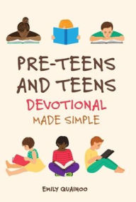 Title: Pre-Teens and Teens Devotional Made Simple, Author: Emily Quainoo