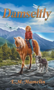 Title: Damselfly, Author: LM Hamelin