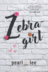 Title: Zebra-Girl, Author: Pearl Lee