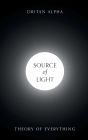Source of Light: Theory of Everything