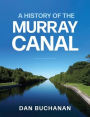 A History of the Murray Canal