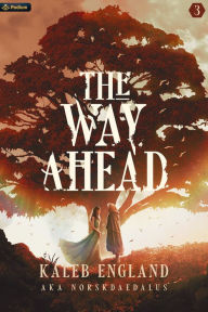 Title: The Way Ahead 3, Author: Kaleb England