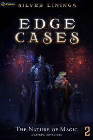 Title: The Nature of Magic: A LitRPG Adventure, Author: Silver Linings