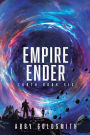 Empire Ender: A Dark Sci-Fi Epic Fantasy
