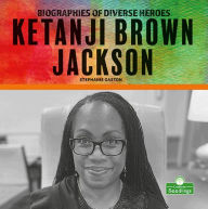 Title: Ketanji Brown Jackson, Author: Stephanie Gaston