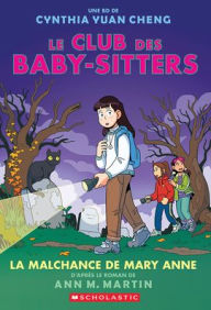 Le Club Des Baby-Sitters: N˚ 13 - La Malchance de Mary Anne