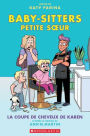 Baby-Sitters Petite Soeur: N˚ 7 - La Coupe de Cheveux de Karen