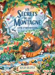 Title: Les Secrets de la Montagne, Author: Kaja Kajfez