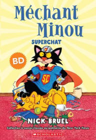 Title: Mï¿½chant Minou: Superchat (Bd), Author: Nick Bruel