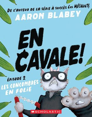 En Cavale!: N˚ 2 - Les Concombres En Folie