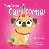 Title: Bienvenue, Carlicorne!, Author: Matilda Rose