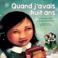 Title: Quand j'avais huit ans, Author: Christy Jordan-Fenton