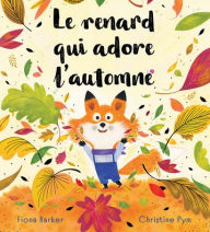 Title: Le Renard Qui Adore l'Automne, Author: Fiona Barker