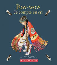 Title: Pow-Wow: Je Compte En Cri, Author: Penny M Thomas