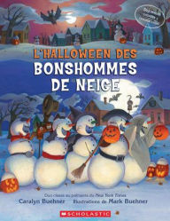 Title: L'Halloween Des Bonshommes de Neige, Author: Caralyn Buehner