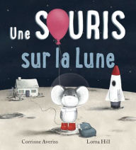 Title: Une Souris Sur La Lune, Author: Corrinne Averiss